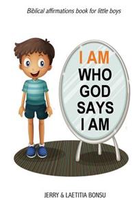 I AM Who God Says I AM