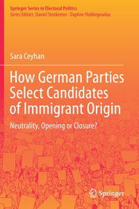 How German Parties Select Candidates of Immigrant Origin