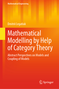 Mathematical Modelling by Help of Category Theory