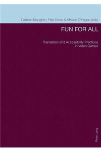Fun for All: Translation and Accessibility Practices in Video Games