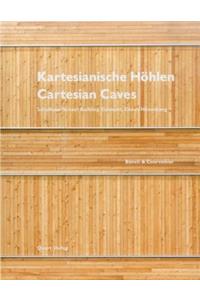 Kartesianische Hohlen/Cartesian Caves