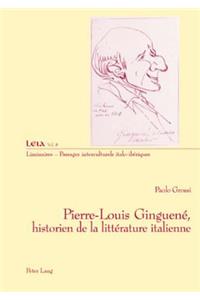 Pierre-Louis Ginguene, Historien de La Litterature Italienne