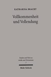 Vollkommenheit Und Vollendung