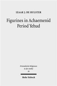 Figurines in Achaemenid Period Yehud