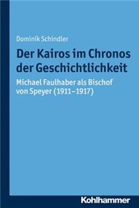 Der Kairos Im Chronos Der Geschichtlichkeit