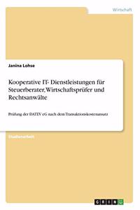 Kooperative IT- Dienstleistungen für Steuerberater, Wirtschaftsprüfer und Rechtsanwälte