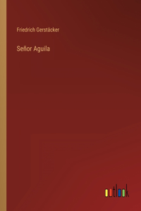 Señor Aguila