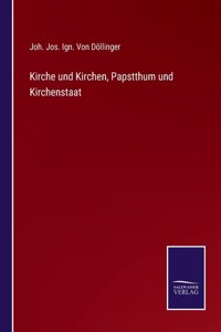 Kirche und Kirchen, Papstthum und Kirchenstaat