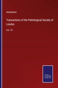 Transactions of the Pathological Society of London