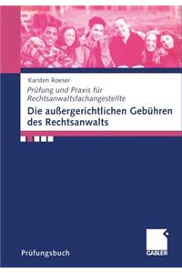 Die außergerichtlichen Gebühren des Rechtsanwalts