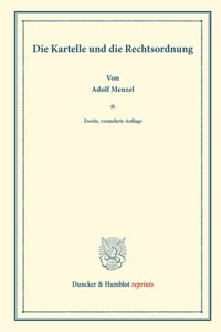 Die Kartelle Und Die Rechtsordnung