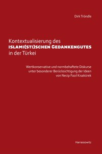 Kontextualisierung Des Islami(sti)Schen Gedankengutes in Der Turkei