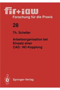 Arbeitsorganisation bei Einsatz einer CAD / NC — Kopplung