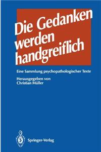 Die Gedanken Werden Handgreiflich
