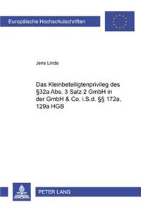 Das Kleinbeteiligtenprivileg Des § 32a Abs. 3 Satz 2 Gmbhg in Der Gmbh & Co. I.S.D. §§ 172a, 129a Hgb