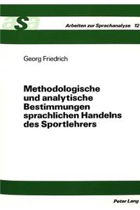 Methodologische Und Analytische Bestimmungen Sprachlichen Handelns Des Sportlehrers