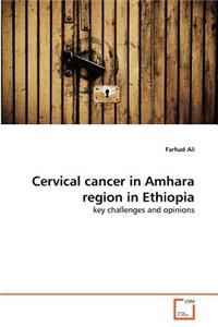 Cervical cancer in Amhara region in Ethiopia