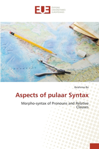 Aspects of pulaar Syntax
