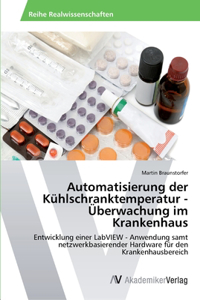 Automatisierung der Kühlschranktemperatur - Überwachung im Krankenhaus