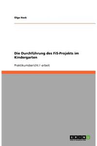 Die Durchführung des FiS-Projekts im Kindergarten