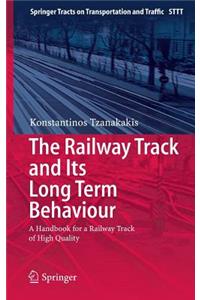 The Railway Track and Its Long Term Behaviour