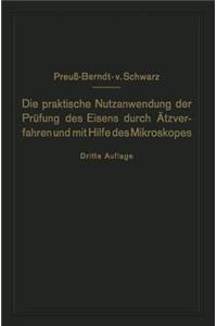 Praktische Nutzanwendung Der Prüfung Des Eisens Durch Ätzverfahren Und Mit Hilfe Des Mikroskopes