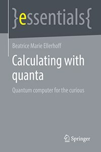 Calculating with Quanta