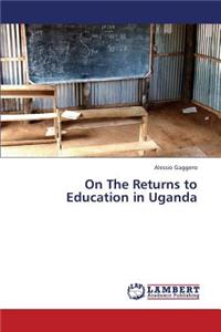 On The Returns to Education in Uganda