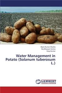 Water Management in Potato (Solanum Tuberosum L.)