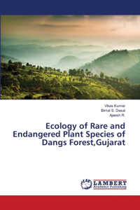 Ecology of Rare and Endangered Plant Species of Dangs Forest, Gujarat