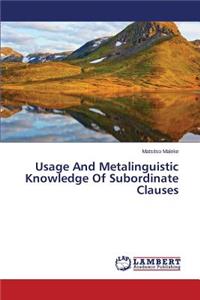 Usage And Metalinguistic Knowledge Of Subordinate Clauses