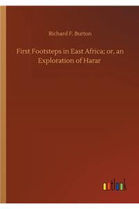 First Footsteps in East Africa; or, an Exploration of Harar