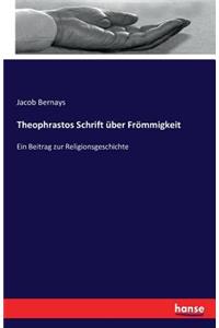 Theophrastos Schrift über Frömmigkeit