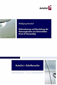 Wahrnehmung Und Beurteilung Der Nutzungskosten Von Automobilen (Cost-Of-Ownership)