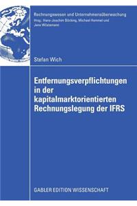 Entfernungsverpflichtungen in Der Kapitalmarktorientierten Rechnungslegung Der Ifrs
