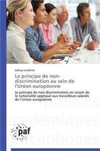 Le Principe de Non-Discrimination Au Sein de l'Union Européenne