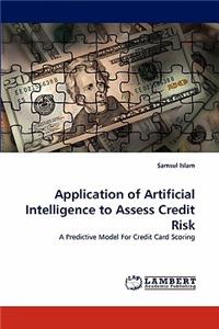 Application of Artificial Intelligence to Assess Credit Risk