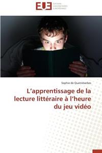 L Apprentissage de la Lecture Litt�raire � L Heure Du Jeu Vid�o