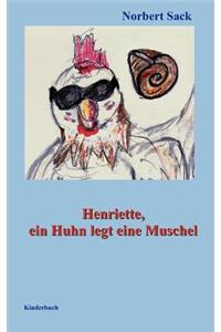 Henriette, ein Huhn legt eine Muschel