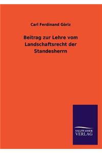 Beitrag zur Lehre vom Landschaftsrecht der Standesherrn