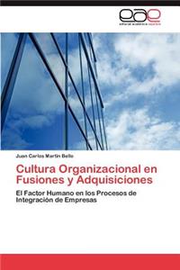 Cultura Organizacional En Fusiones y Adquisiciones