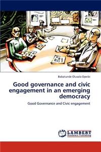 Good governance and civic engagement in an emerging democracy