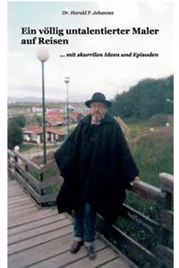Ein V Llig Untalentierter Maler Auf Reisen