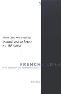Journalisme Et Fiction Au 18e Siècle