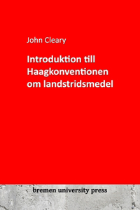 Introduktion till Haagkonventionen om landstridsmedel