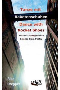 Tanze mit Raketenschuhen - Dance with Rocket Shoes