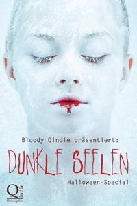 Bloody Qindie Prasentiert: Dunkle Seelen