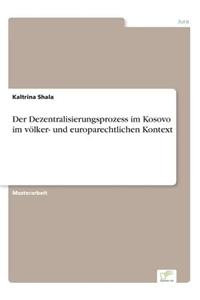 Dezentralisierungsprozess im Kosovo im völker- und europarechtlichen Kontext