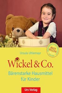 Wickel & Co.: Barenstarke Hausmittle fur Kinder