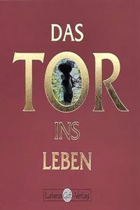 Das Tor ins Leben